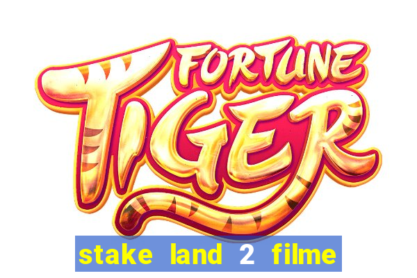 stake land 2 filme completo dublado